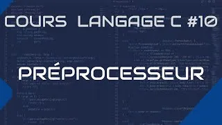 Miniature : Cours langage C #10 - Préprocesseur