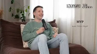 Miniature : MVP avec Félix Voyer