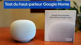 Miniature : Test du haut-parleur intelligent Google Home