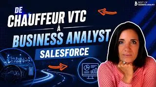 Miniature : De chauffeur VTC à Business Analyst Salesforce: la vérité sur la reconversion IT