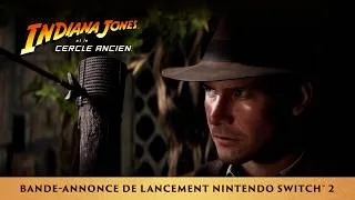 Miniature : Bande-annonce de lancement Nintendo Switch™ 2 : Indiana Jones et le Cercle Ancien™