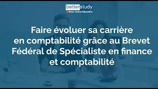 Miniature : Faire évoluer sa carrière en comptabilité grâce au Brevet Fédéral de Spécialiste