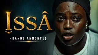Miniature : ISSA- Bande Annonce ( Sous Titres )