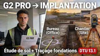 Miniature : ÉTUDE G2 & IMPLANTATION : Du bureau au chantier (DTU 13.1 - 9 min)