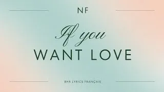 Miniature : NF If You Want Love ( Paroles en français)