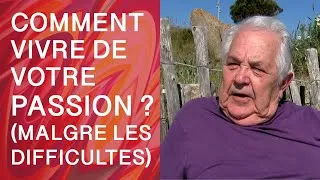 Miniature : Comment vivre de votre passion malgré les difficultés ?