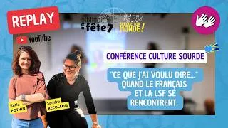 Miniature : [REPLAY] "Ce que j'ai voulu dire..." quand le français et la LSF se rencontrent."