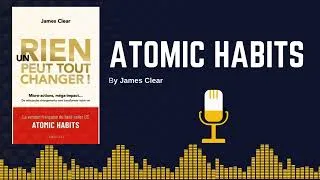 Miniature : Atomic Habits résumé français (James Clear) — changer ses habitudes en 05 min