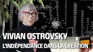 Miniature : Vivian Ostrovsky, l'indépendance dans la création