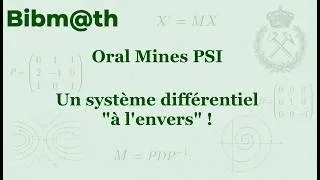 Miniature : Exercice Oral Mines PSI : un système différentiel à l'envers