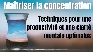 Miniature : Maîtriser la concentration : Techniques pour une productivité optimale et une clarté mentale