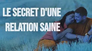 Miniature : Le secret d'une relation saine et durable