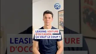 Miniature : Leasing de Voiture d'Occasion : Est-ce VRAIMENT une bonne idée ? 🚗💰