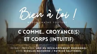 Miniature : C comme.. Croyance(s) et corps (intuitif)