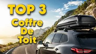 Miniature : TOP 3 : Meilleur Coffre de Toit 2026