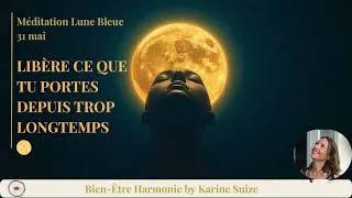 Miniature : Méditation Pleine Lune en sagittaire 31 mai · Libère ce que tu portes depuis trop longtemps 🌕