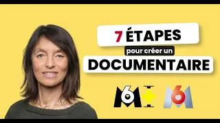 Miniature : De l'idée à la diffusion : les étapes clés d'un documentaire (M6)
