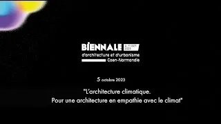Miniature : "L’architecture climatique. Pour une architecture en empathie avec le climat" -  5 octobre 2023