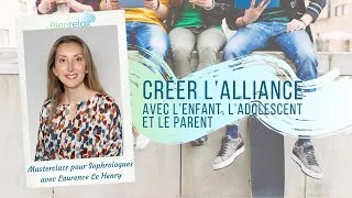 Miniature : Sophrologie : comment créer une alliance de qualité avec les enfants, les adolescents, les parents ?
