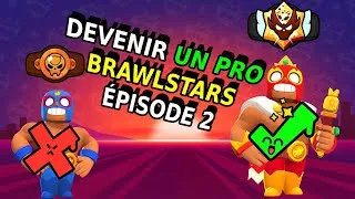 Miniature : DEVENIR UN PRO DE BRAWLSTARS ÉPISODE 2