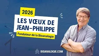 Miniature : 2026 : les voeux de Jean-Philippe Brébion - Fondateur de la Bioanalogie®