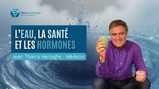 Miniature : L'eau, la santé et les hormones avec Thierry Hertoghe - Médecin