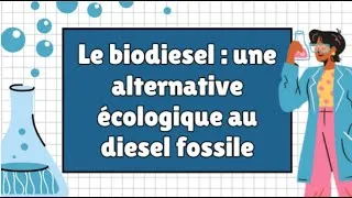Miniature : 🌱 Le biodiesel : une alternative écologique au diesel fossile 🚗