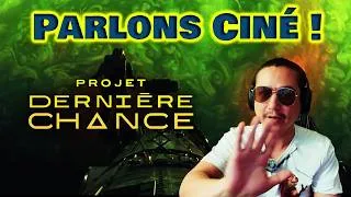 Miniature : [Critique] PROJET DERNIÈRE CHANCE  | PARLONS CINÉ #5