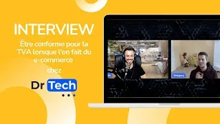 Miniature : TVA Conforme en e-commerce  INTERVIEW DR TECH