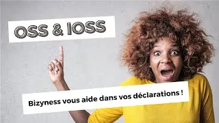 Miniature : Gestion de l'OSS/IOSS dans Bizyness