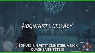 Miniature : Hogwarts Legacy - [BONUS] : Un petit clin d'œil à Nick Quasi-Sans-Tête !!!