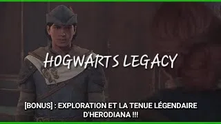 Miniature : Hogwarts Legacy - [BONUS] : Exploration et la Tenue Légendaire d'Herodiana !!!