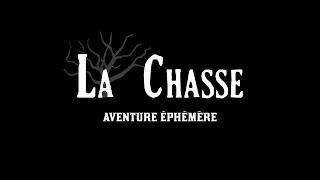 Miniature : LA CHASSE, aventure nocturne éphémère