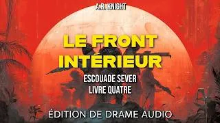 Miniature : Le Front Intérieur - Un drame audio de science-fiction - Escouade Sever 4