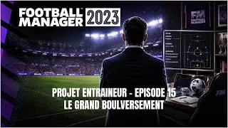 Miniature : [Story] Football Manager 2023 #15 - Le grand Boulversement !