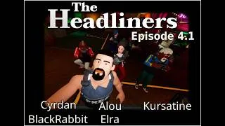 Miniature : [Coop] Headliners #4.1 - La session désastreuse