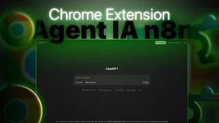 Miniature : J'ai Créé Un Chrome Extension Pour mes Agents IA sur N8N