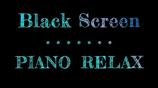 Miniature : Piano Relax | Black Screen | Sleep Music Piano | Music for Sleeping | Black Screen