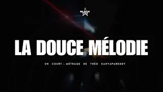 Miniature : [HD] LA DOUCE MÉLODIE (Court-métrage)