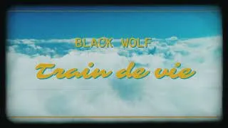Miniature : BLACK WOLF_ Train de vie 