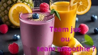 Miniature : 🥤 Jus frais vs Smoothies : lequel est le meilleur pour la santé ?