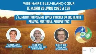 Miniature : One Health : alimentation, santé & environnement 🌍 | Webinaire Bleu-Blanc-Cœur