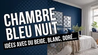Miniature : Chambre bleu nuit : inspirations, styles et associations de couleurs pour un intérieur luxueux 💙