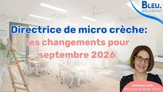 Miniature : Directrice de micro-crèche : les changements réglementaires de la rentrée 2026