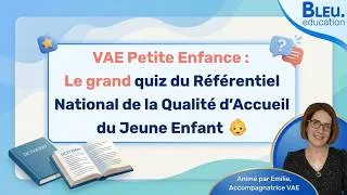 Miniature : VAE Petite Enfance : Le grand quiz du Référentiel National de la Qualité d'Accueil du Jeune Enfant 👶