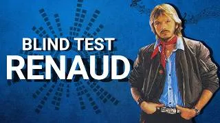 Miniature : BLIND TEST Spécial CHANSONS De RENAUD (30 extraits)