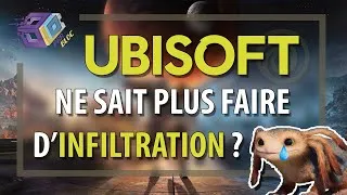 Miniature : UBISOFT ne sait plus faire d'INFILTRATION ?