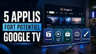 Miniature : Applis à fort potentiel pour Google TV à découvrir !