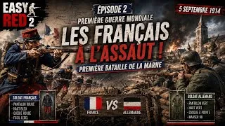 Miniature : LA PREMIÈRE BATAILLE DE LA MARNE ! 🇫🇷💥 LES FRANÇAIS À L'ASSAUT ! - Easy Red 2 WW1 Mod #2