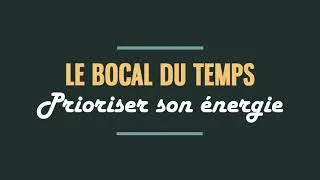 Miniature : Le bocal du temps : faire de la place aux priorités